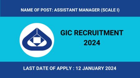 GIC Assistant Manager Recruitment 2024 – 85 Nos (Apply Now) GIC Assistant Manager Recruitment 2024