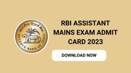 RBI Assistant Mains Exam Admit Card Download Now (Exam on 31 December 2023) RBI Assistant Mains Exam Admit Card Download