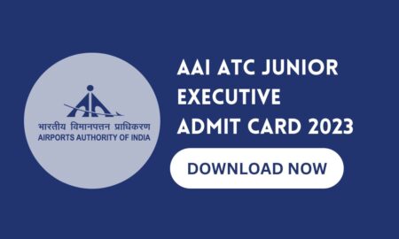 AAI ATC Junior Executive Admit Card Download Now (Exam on 27 Dec 2023) AAI ATC Junior Executive Admit Card Download